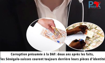 Corruption présumée à la DAF: deux ans après les faits, les Sénégalo-suisses courent toujours derrière leurs pièces d'identité
