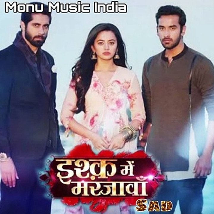 Ishq Mein Marjawan 2 (Sad Version)