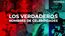 Los nombres reales de celebridades reconocidas