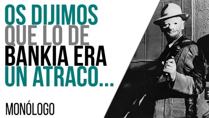 Os dijimos que lo de Bankia era un atraco... - Monólogo - En la Frontera, 21 de abril de 2021