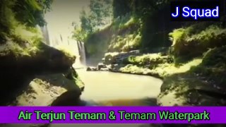 Objek Wisata Air Terjun Temam & Waterpark