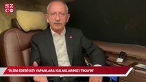 Kılıçdaroğlu gençlere seslendi: Ölüm edebiyatı yapanlara kulaklarınızı tıkayın