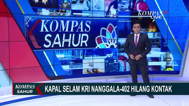 Awal Kapal Selam KRI Nanggala Hilang Kontak, 3 Kapal KRI Langsung Dikerahkan untuk Pencarian