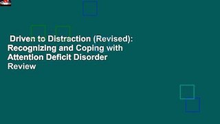 Driven to Distraction (Revised): Recognizing and Coping with Attention Deficit Disorder  Review