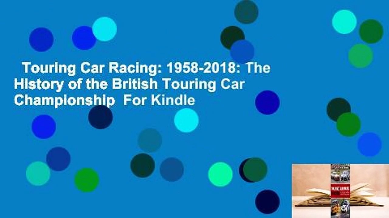 Touring Car Racing: 1958-2018: The History of the British Touring Car Championship  For Kindle