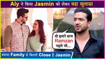 Aly Goni Reveals That His Family Is Happy To Jasmin In Ramzan | Reveals This Big Truth