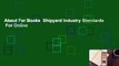 About For Books  Shipyard Industry Standards  For Online