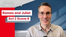 5 Quote Shakespeare Romeo and Juliet: Act 2 Scene 6