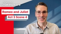 5 Quote Shakespeare Romeo and Juliet: Act 3 Scene 4