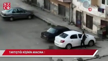 Tartıştığı kişinin aracına saldırdı