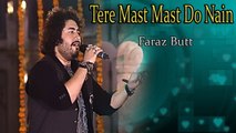 Tere Mast Mast Do Nain | Faraz Butt | Love Song | Gaane Shaane