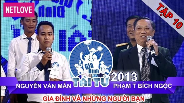 Gia Đình Tài Tử | Mùa 2 - Tập 10: Nguyễn Văn Mẫn - Phạm Thị Bích Ngọc