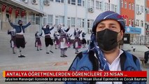 ANTALYA ÖĞRETMENLERDEN ÖĞRENCİLERE 23 NİSAN HEDİYESİ