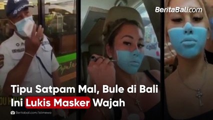 Tipu Satpam Mal, Bule di Bali Ini Lukis Masker Wajah