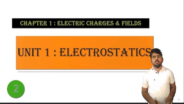 Class 12 | Physics | NCERT | unit 1 Electrostatics || Chapter 1 || Electric Charges and fields | 02