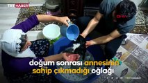 Annesinin reddettiği oğlağa torunları gibi bakıyorlar