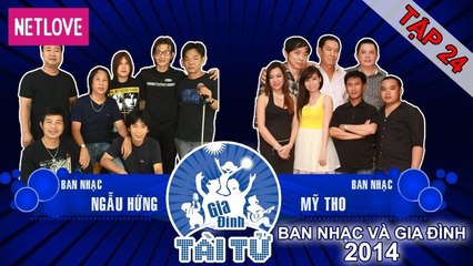 Gia Đình Tài Tử | Mùa 4 - Tập 24: Ngẫu Hứng - Mỹ Tho