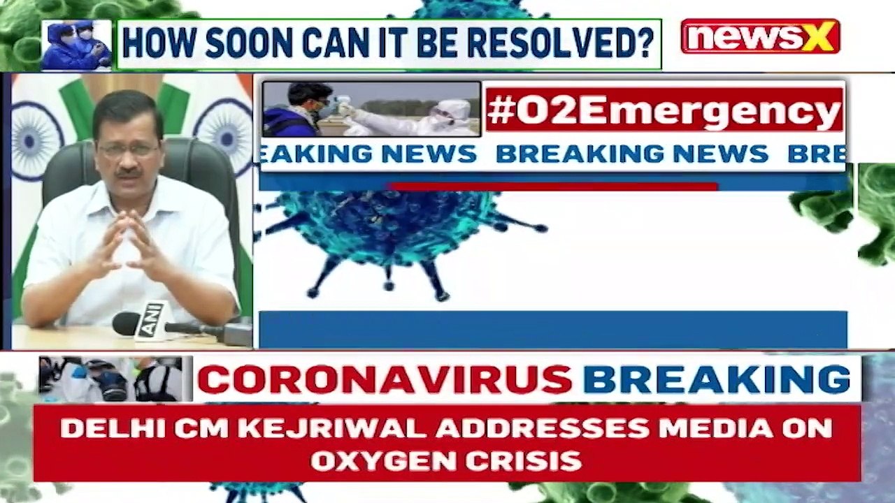 ‘Delhi Facing Oxygen Crisis’ _ CM Arvind Kejriwal Briefs Media On Oxygen Shortage _ NewsX