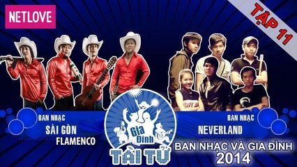 Gia Đình Tài Tử | Mùa 4 - Tập 11: Never Land - Sài Gòn Flamenco