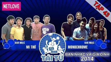 Gia Đình Tài Tử | Mùa 4 - Tập 43: E Minor Band - Monochrome