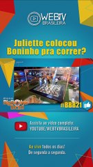 BBB21: JULIETTE COLOCOU BONINHO PRA CORRER?