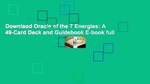 Downlaod Oracle of the 7 Energies: A 49-Card Deck and Guidebook E-book full