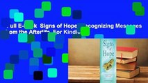 Full E-book  Signs of Hope: Recognizing Messages from the Afterlife  For Kindle