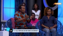 Extrait de l'émission ON SE DIT LES GBE   Il  elle refuse de me faire un enfant!
