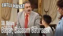 Başar, babasını batıracak - Tatlı Hayat 30. Bölüm