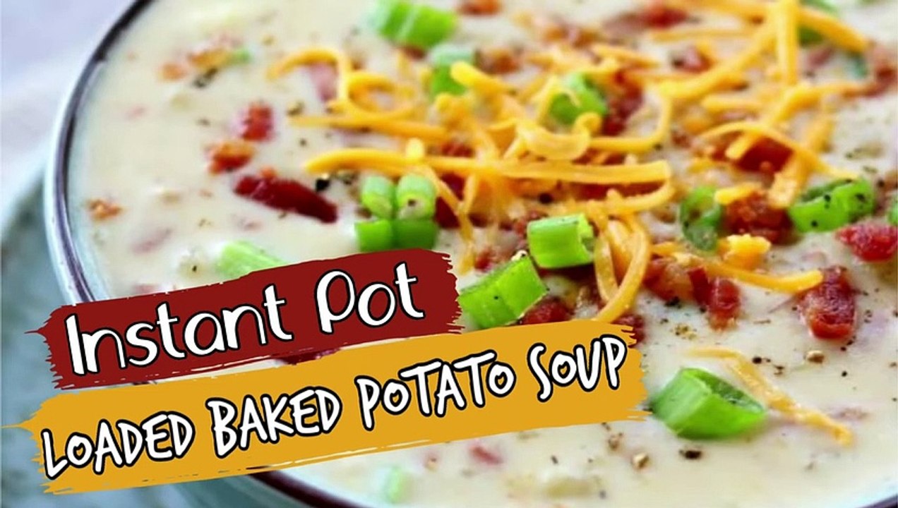 Instant Pot Loaded Baked Potato Soup -- Step By Step Instant Pot Recipe