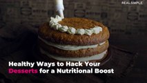 Healthy Ways to Hack Your Desserts for a Nutritional Boost