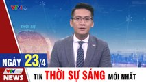 Tin Tức: Bản Tin Thời Sự Sáng 23/4 - Tin Tức 24h mới nhất hôm nay  VTVCab Tin Tức