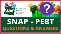 Snap Expanded Benefits & Pandemic Ebt(P-Ebt) Q & A: California & Other States (Snap Food Stamps)