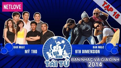 Gia Đình Tài Tử | Mùa 4 - Tập 15: Mỹ Tho - 9th Demension