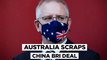 Why Australia Canceled Belt & Road Deal With China, Its Biggest Trading Partner
