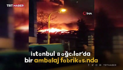 İstanbul'da ambalaj fabrikasında patlama