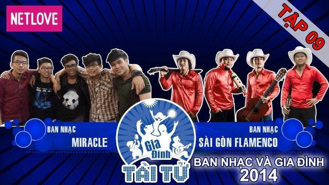 Gia Đình Tài Tử | Mùa 4 - Tập 09: Sài Gòn Flamenco - Miracle