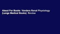 About For Books  Vanders Renal Physiology (Lange Medical Books)  Review