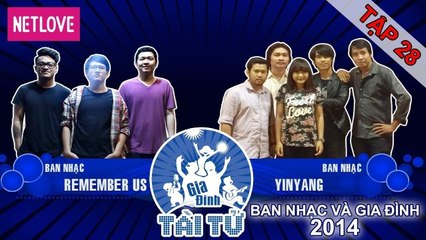 Gia Đình Tài Tử | Mùa 4 - Tập 28: Yin Yang - Remember Us