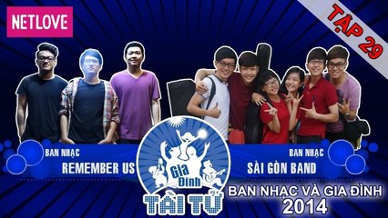 Gia Đình Tài Tử | Mùa 4 - Tập 29: Sài Gòn - Remember Us