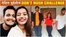 Juilee Joglekar's Don't Rush Challenge with Rohit Raut & Nachiket Lele | Instagram Funny Reels