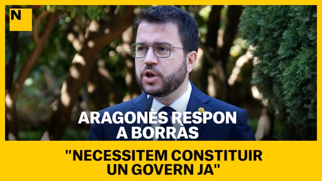 Aragonès respon a Borràs: Necessitem constituir un govern ja