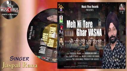 Meh Ni Tere Ghar Vasna {Lyrical Video} Jaspal Rana | Music Virus Records