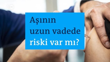 Aşının uzun vadede riski var mı?