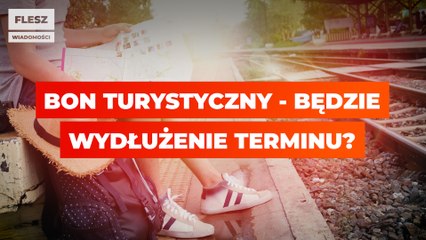 Bon turystyczny - będzie wydłużenie terminu?