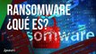 Ransomware: qué es, cómo infecta y cómo protegerse