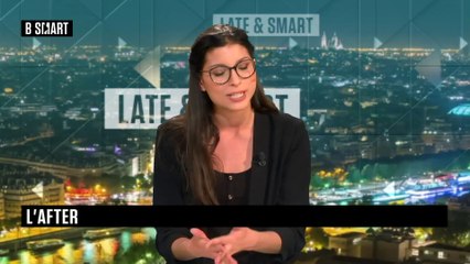 LATE & SMART - L'after du jeudi 22 avril 2021