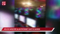Kağıthane’de gizlice müşteri alan internet kafeye polis baskını