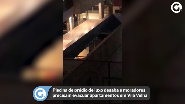 Piscina de prédio de luxo desaba e moradores precisam evacuar apartamentos em Vila Velha