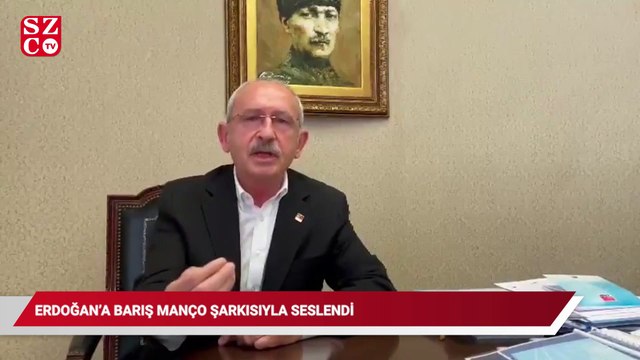 Kılıçdaroğlu, Erdoğan'a Barış Manço şarkısıyla seslendi
